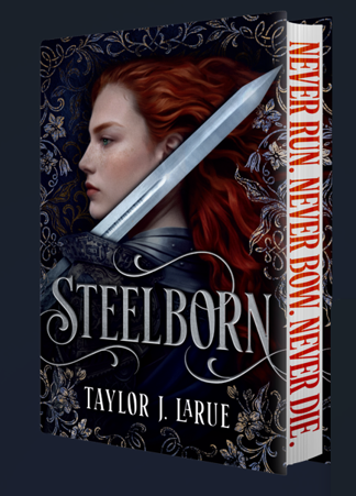 Steelborn by Taylor J. LaRue (INDIE EDITION PRE-ORDER)