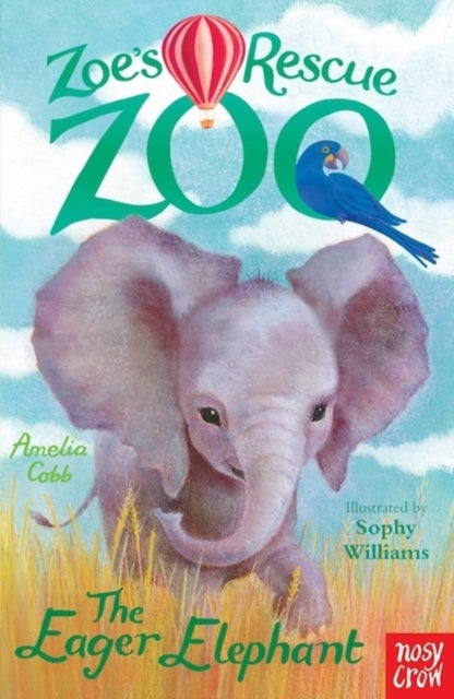 Zoe's Rescue Zoo: The Eager Elephant by Amelia Cobb
