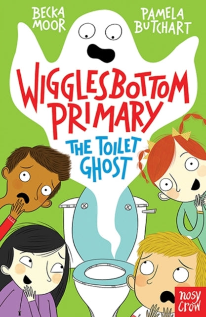 Wigglesbottom Primary: The Toilet Ghost by Pamela Butchart