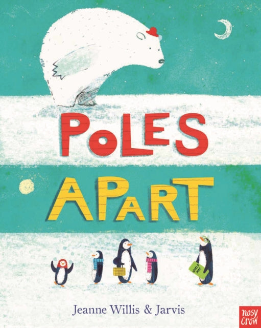 Poles Apart! by Jeanne Willis