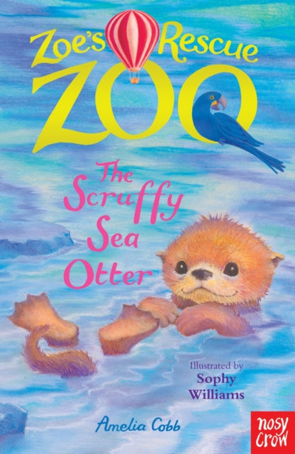 Zoe's Rescue Zoo: The Scruffy Sea Otter by Amelia Cobb