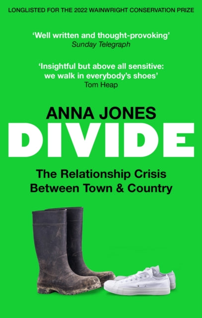 Divide: The relationship crisis between town and country by Anna Jones