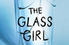 The Glass Girl by Kathleen Glasgow