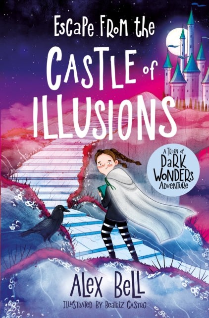 Escape from the Castle of Illusions by Alex Bell