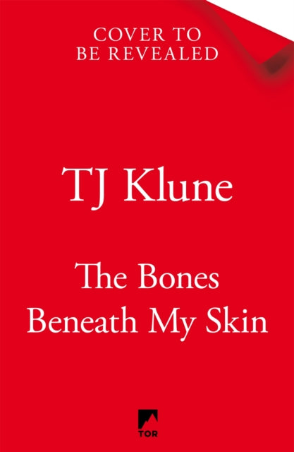 The Bones Beneath My Skin by TJ Klune (PRE-ORDER)