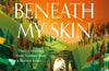 The Bones Beneath My Skin by TJ Klune