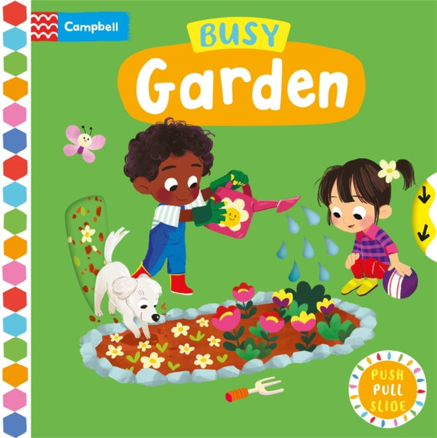 Busy Garden: A Push, Pull, Slide Book