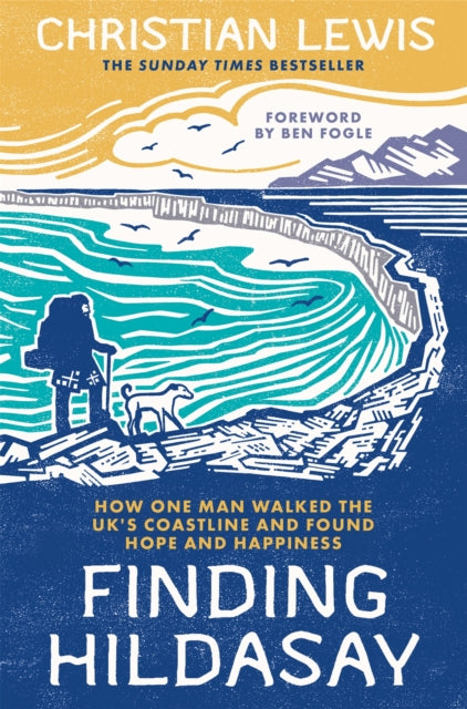 Finding Hildasay : How one man walked the UK's coastline and found hope and happiness by Christian Lewis