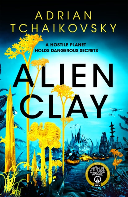 Alien Clay by Adrian Tchaikovsky (SIGNED)