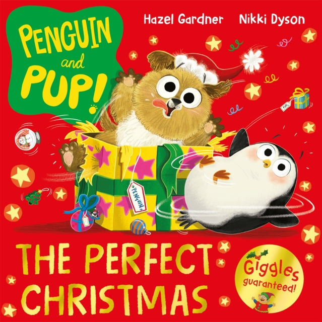 Penguin and Pup: The Perfect Christmas: A laugh-out-loud Christmas story – giggles guaranteed! by Hazel Gardner
