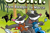 Agents of S.U.I.T.: From Badger to Worse by John Patrick Green