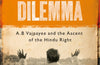 The Believer's Dilemma: A.B. Vajpayee and the Ascent of the Hindu Right by Abhishek Choudhary (PRE-ORDER)