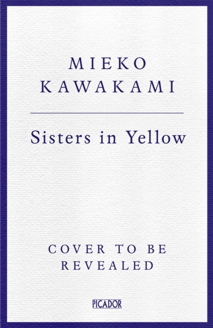 Sisters in Yellow by Mieko Kawakami