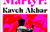 Martyr! by Kaveh Akba