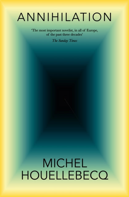 Annihilation by Michel Houellebecq
