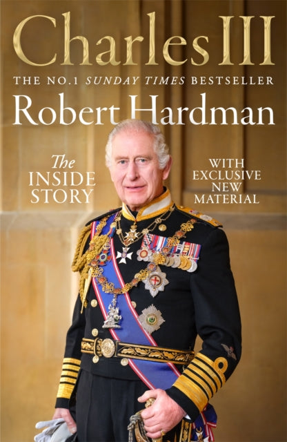 Charles III: The Inside Story by Robert Hardman