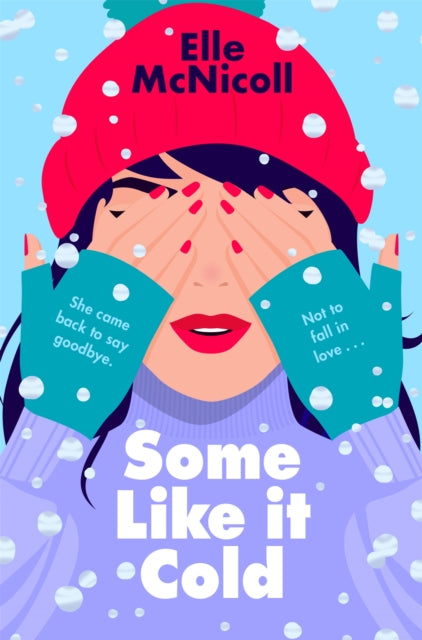 Some Like it Cold: A Cosy YA Romance That Will Melt Your Heart by Elle McNicoll