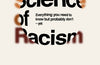 The Science of Racism: Everything you need to know but probably don't - yet by Keon West