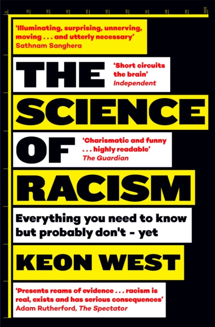 The Science of Racism: Everything you need to know but probably don't - yet by Keon West