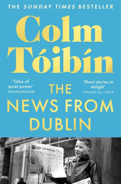 The News from Dublin by Colm Toibin