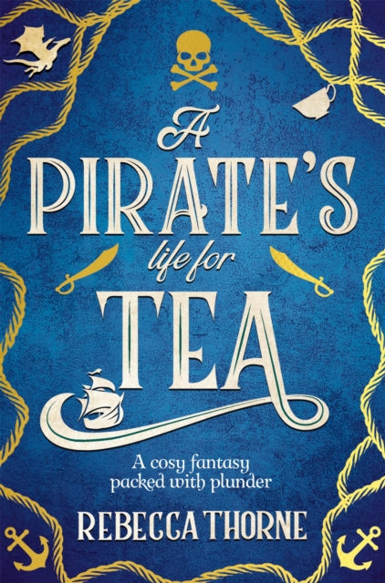 A Pirate's Life for Tea by Rebecca Thorne