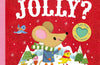 Who's Jolly?: The Perfect Christmas Gift for Toddlers - an Interactive Lift the Flap Book by Camilla Reid