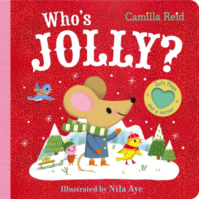 Who's Jolly?: The Perfect Christmas Gift for Toddlers - an Interactive Lift the Flap Book by Camilla Reid