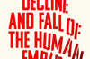 The Decline and Fall of the Human Empire: Why Our Species is on the Edge of Extinction by Henry Gee