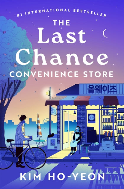 The Last Chance Convenience Store by Kim Ho-Yeon