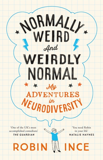 Normally Weird and Weirdly Normal: My Adventures in Neurodiversity by Robin Ince (SIGNED)