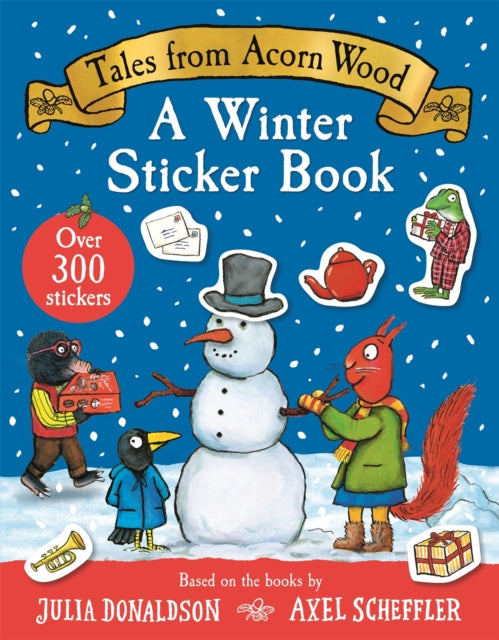 Tales From Acorn Wood: A Winter Sticker Book : over 300 easy-to-use stickers by Julia Donaldson