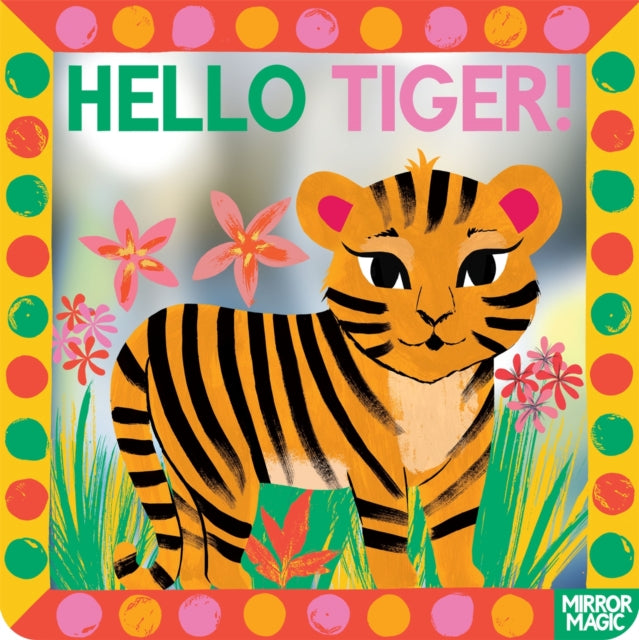 Hello Tiger! by Sharon King-Chai