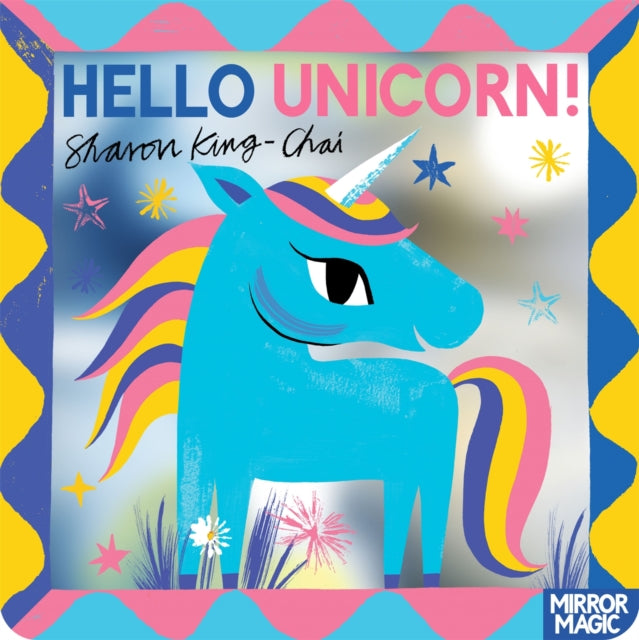 Hello Unicorn! by Sharon King-Chai