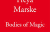 Bodies of Magic by Freya Marske