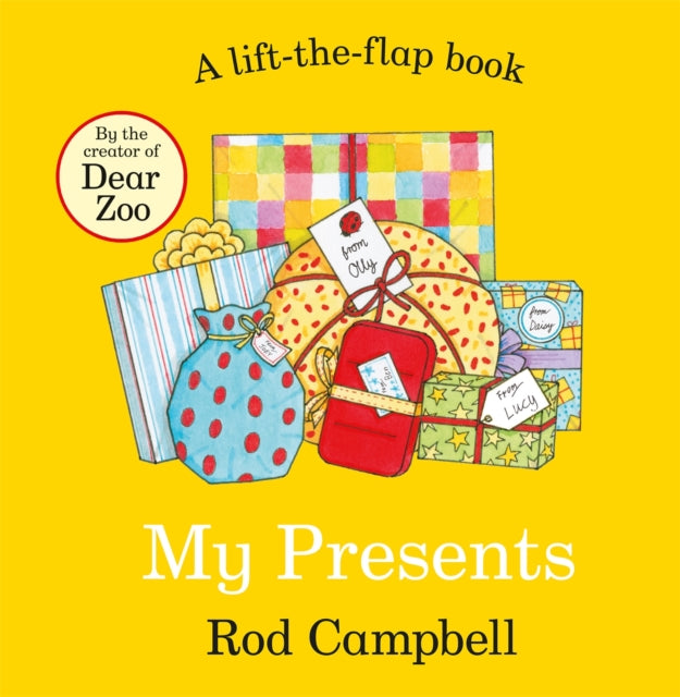 My Presents: A lift-the-flap book from the creator of Dear Zoo by Rod Campbell
