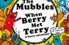 The Mubbles: When Berry Met Terry by Liz Pichon