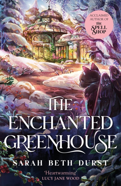 The Enchanted Greenhouse by Sarah Beth Durst