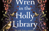 The Wren in the Holly Library by K.A. Linde (PRE-ORDER)