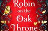 The Robin on the Oak Throne by K.A. Linde