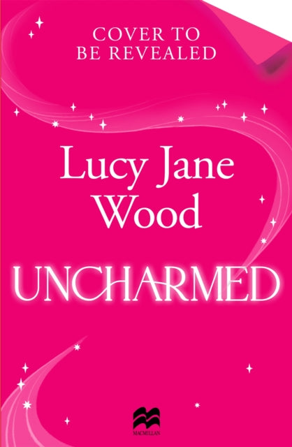 Uncharmed by Lucy Jane Wood (PRE-ORDER)