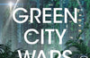 Green City Wars by Adrian Tchaikovsky