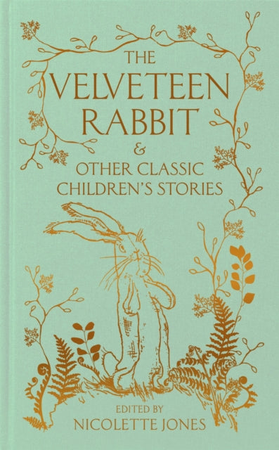 The Velveteen Rabbit & Other Classic Children's Stories