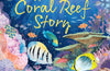 A Coral Reef Story: Animal Life in Tropical Seas by Jane Burnard