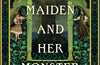 The Maiden and Her Monster by Maddie Martinez