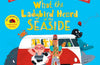 What the Ladybird Heard at the Seaside by Julia Donaldson