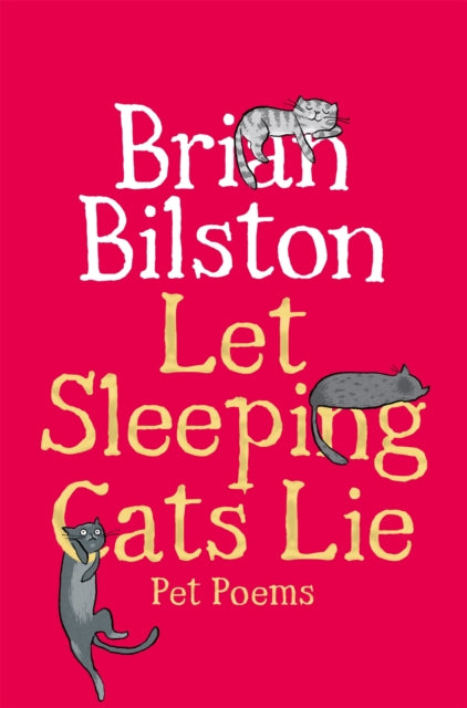 Let Sleeping Cats Lie - Pet Poems by Brian Bilston (PRE-ORDER)
