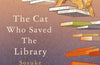 The Cat Who Saved the Library by Sosuke Natsukawa (SPRAYED EDGE EDITION)