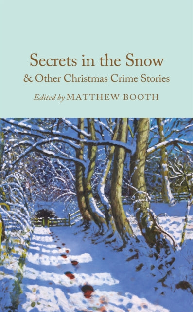 Secrets in the Snow & Other Christmas Crime Stories by Matthew Booth