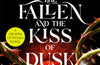 The Fallen and the Kiss of Dusk by Carissa Broadbent