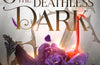 The Lion and the Deathless Dark by Carissa Broadbent